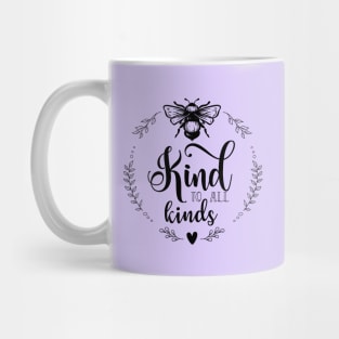 Bee kind to all kinds Mug